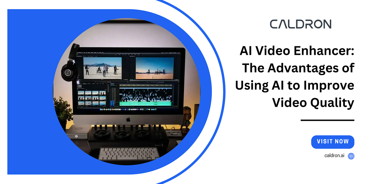 AI Video Enhancer: The Advantages of Using AI to Improve Video Quality ...