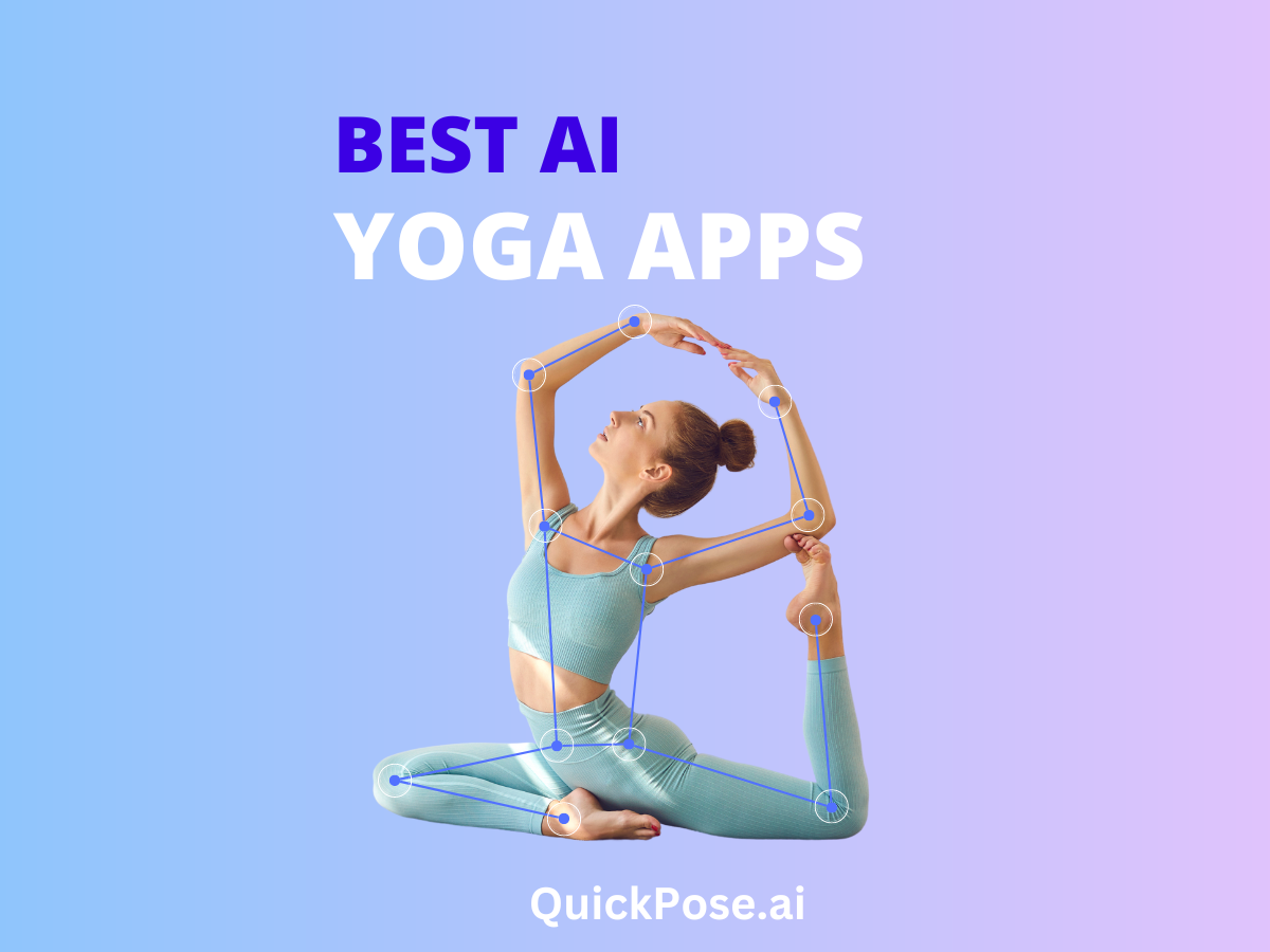 Best Yoga Apps using AI in 2024 - QuickPose.ai